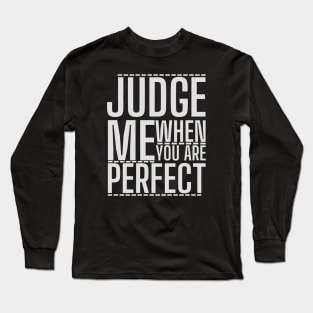 Dont Judge Long Sleeve T-Shirt